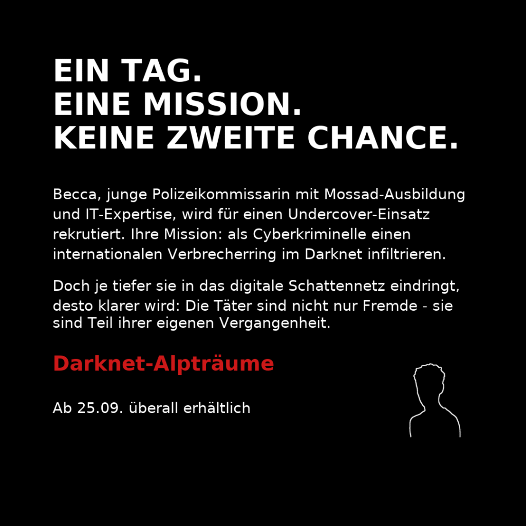 Klappentext zum Thriller Darknet-Alpträume von Günter Schaden: Becca, junge Polizeikommissarin mit Mossad-Ausbildung, infiltriert einen internationalen Verbrecherring im Darknet und stößt auf ihre eigene Vergangenheit.