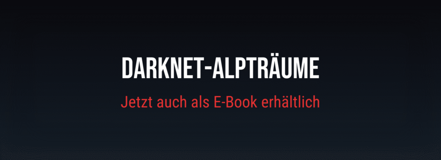 Darknet-Alpträume – Thriller von Günter Schaden, jetzt als E-Book erhältlich